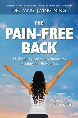 Jwing-Ming Yang The Pain-Free Back (Paperback) (US IMPORT) • £16.38