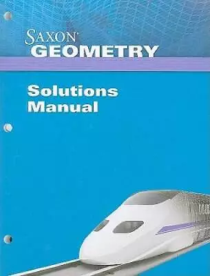 Saxon Geometry Solutions Manual - Paperback By Saxon - GOOD • $94.74
