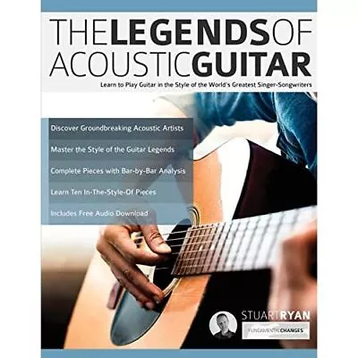 The Legends Of Acoustic Guitar: Learn To Play Guitar In - Paperback NEW Stuart R • £17.07