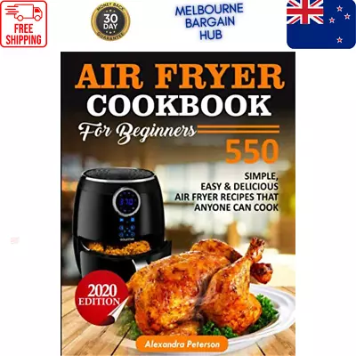 Air Fryer Cookbook For Beginners - 550 Simple Easy & Delicious Air Fryer Recipes • $19.62