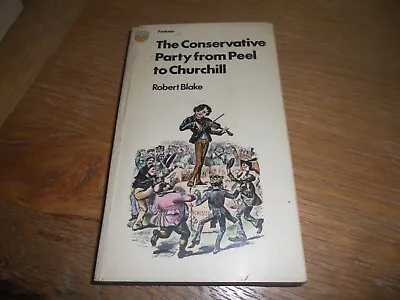 £1.50 • Buy Conservative Party From Peel To Churchill, Blake, Robert, Used; Good Book