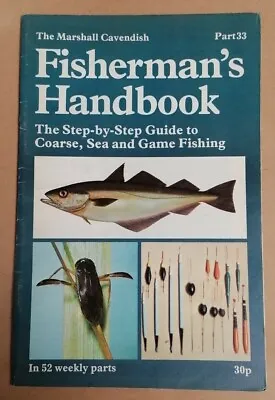MAGAZINE - Marshall Cavendish Fisherman's Handbook (1977) Fishing Guide Pt #33 • £2.50