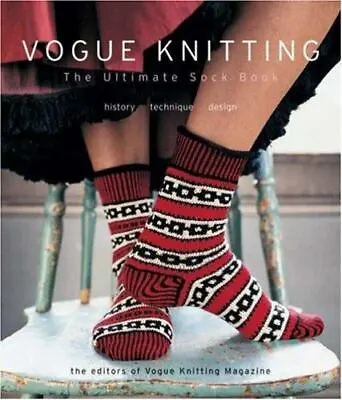 VogueÂ® Knitting The Ultimate Sock Book: History*Technique*Design - GOOD • $7.06