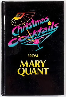 Christmas Cocktails From MARY QUANT Cosmetics RARE HB BOOK Anthony Hogg NEON Vtg • £195