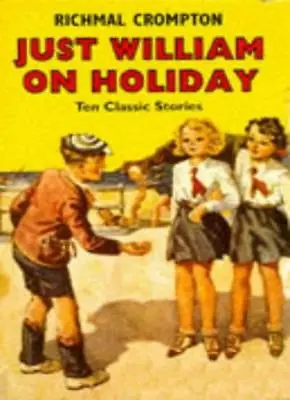 £2.49 • Buy Just William On Holiday By Richmal Crompton, Thomas Henry