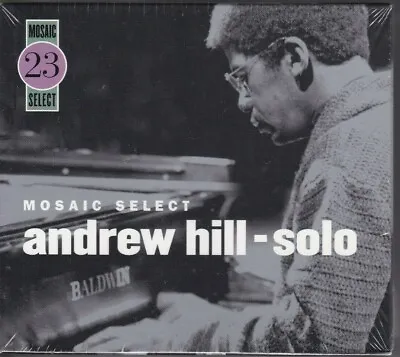 Mosaic Select 23: Andrew Hill - Solo (3CD's 2006 Mosaic Select) NEW SEALED • $149.99