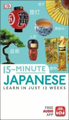 15-Minute Japanese [DK 15-Minute Lanaguge Learning]  DK  Good  Book  0 Paperback • $6.15