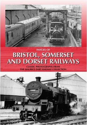 £11.99 • Buy Images Of Bristol, Somerset And Dorset Railways By Dart, Maurice Hardback Book
