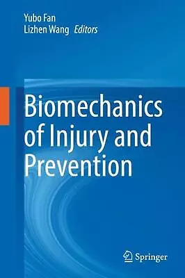 Biomechanics Of Injury And Prevention By Yubo Fan (English) Hardcover Book • $218.74