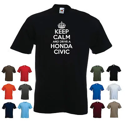 'Keep Calm And Drive A Honda Civic' Funny Honda Car Birthday Gift T-shirt  • £11.69