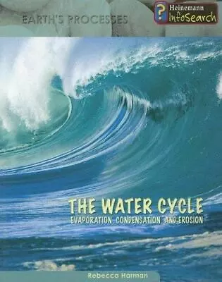 The Water Cycle: Evaporation Condensation And Erosion [Earth's Processes] [ Har • $5.38