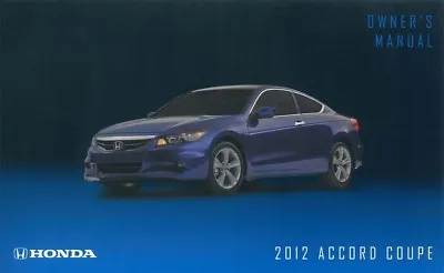 2012 Honda Accord Coupe Owners Manual User Guide Operator Book Fuses Fluids OEM • $35.50