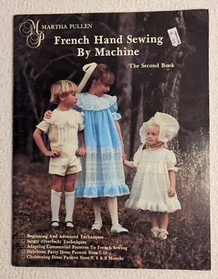 Martha Pullen French Hand Sewing By Machine The Second Book • $19.95