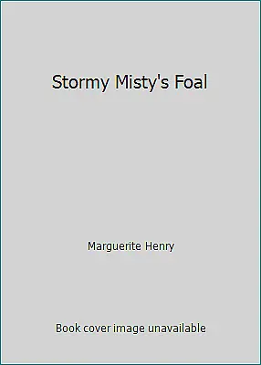 Stormy Misty's Foal By Marguerite Henry • $4.09