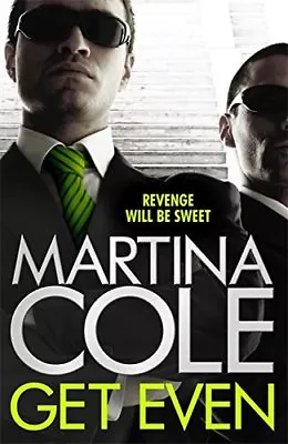 Get Even By Martina Cole • £3.62