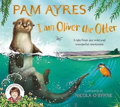 I Am Oliver The Otter Pam Ayres  Hardback • £12.75