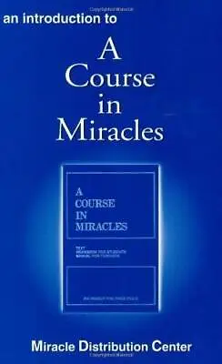 An Introduction To A Course In Miracles - Paperback - ACCEPTABLE • $4.48