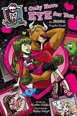 Monster High: I Only Have Eye For You: An Original Graphic Novel - GOOD • $9.89