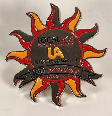 UA LOCAL 343 100th ANNIVERSARY PLUMBERS & STEAMFITTERS NAPA CA UNION PIN SUN • $109.95