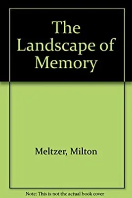 The Landscape Of Memory Hardcover Milton Meltzer • $9.99