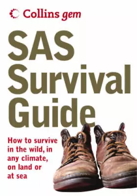 SAS Survival Guide: How To Survive Anywhere On Land Or At Sea (Collins GEM) Jo • £3.36