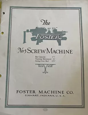 The Foster Machine Company Catalog No. 5 Screw Machine Elhart Indiana Industrial • $9.99