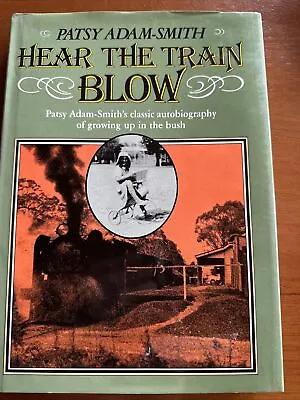 $11.99 • Buy Hear The Train Blow - Patsy Adam-smith's Classic Autobiography  Hbdj 1982