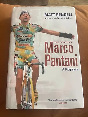The Death Of Marco Pantani: A Biography By Matt Rendell (Hardcover 2006) • £12.50