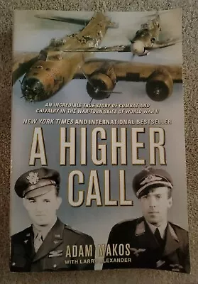 A Higher Call : An Incredible True Story Of Combat And Chivalry In The War-Torn  • $12.99