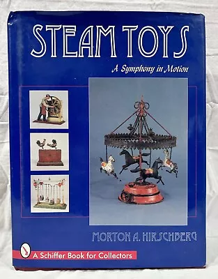 1996 Hardcover Book Steam Toys Morton Hirschberg Schiffer Book For Collectors • $18