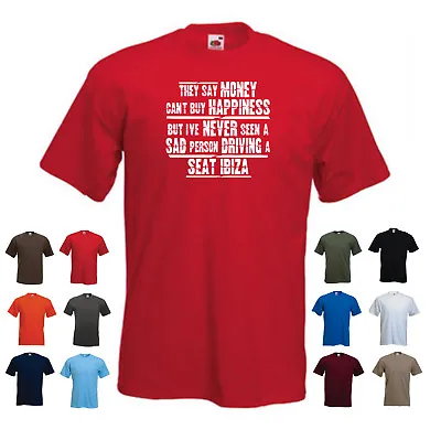 'SEAT IBIZA' Mens Funny Car Gift T-shirt 'They Say Money Can't Buy Happiness...' • $14.53