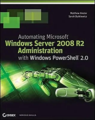 Automating Microsoft Windows Server 2008 R2 With Windows PowerShe • $7.59