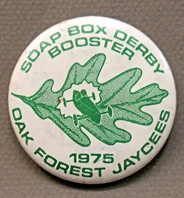 1975 Oak Forest Jaycees SOAP BOX DERBY BOOSTER 2 1/8  Pinback Button ^ • £12.53
