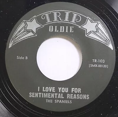 Rock 45 The Spaniels - I Love You For Sentimental Reasons / I Know I Know On Tri • $6