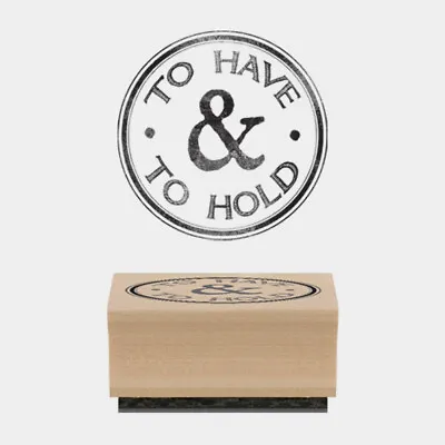  TO HAVE& TO HOLD Woodblock Rubber Wedding Craft Stamp By East Of India • £3.75