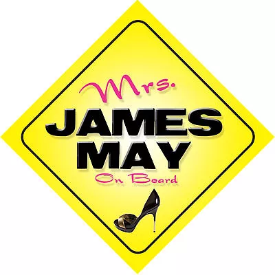 £4.59 • Buy Mrs James May On Board Novelty Car Sign