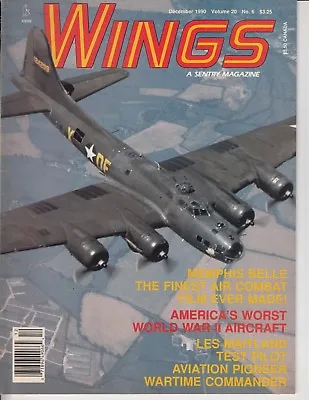 Vintage Magazine Wings By Sentry Dec 1990 Memphis Belle B17 Wwii Worst Airplane • $9.99