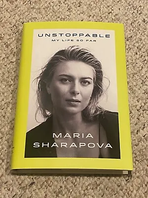 MARIA SHARAPOVA Signed UNSTOPPABLE MY LIFE SO FAR HARDCOVER BOOK FIRST EDITION!! • $35