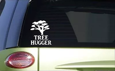 Tree Hugger *H910* 6 Inch Sticker Decal Arbor Day Plant A Tree Rainforest Green • $3.39