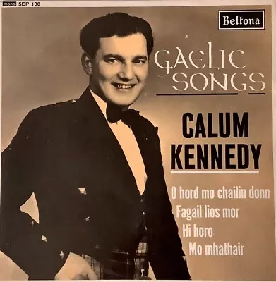 Calum Kennedy:  Gaelic Songs:  Near Mint Original Ep From 1963:  Mono • £15