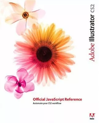 Adobe Illustrator CS2: Official JavaScript Reference (Visual Qui • $46.33