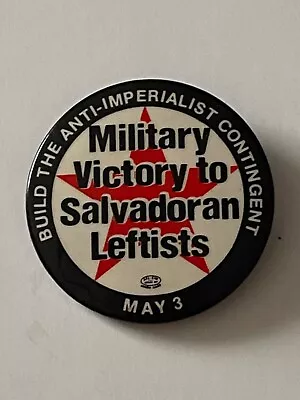 Military Victory To Salvadoran Leftists May 3 Political Cause Pin • $8