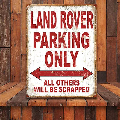 Funny Land Rover Parking Only Retro Tin Metal Sign Nostalgic Art Gift • £4.75