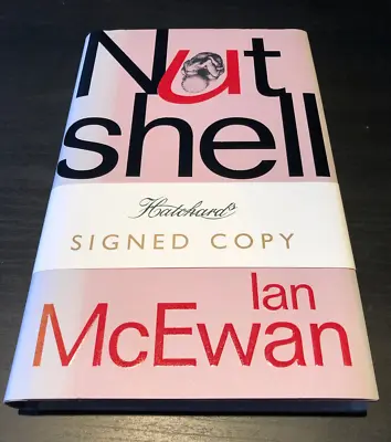 Ian McEwan - Nutshell Signed Copy 2016 • £25