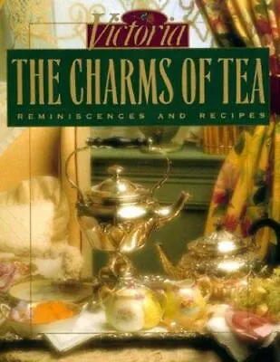 Victoria The Charms Of Tea: Reminiscences And Recipes By Victoria Magazine • $5.07