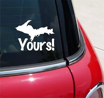 Up Yours Michigan Upper Peninsula Yooper State Decal Sticker Funny Car Truck • $3.58