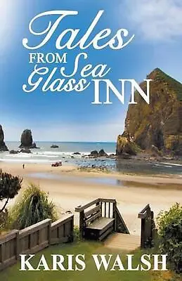 Tales From Sea Glass Inn By Karis Walsh (English) Paperback Book • $42.40