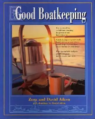 Good Boatkeeping - Paperback By Aiken Zora - GOOD • $3.90