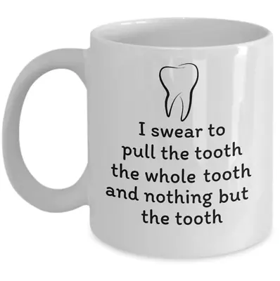£18.32 • Buy Funny Dentist Pledge Joke Mug - I Swear To Pull The Tooth Dentistry Dental Gift