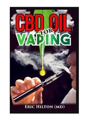 $25.90 • Buy CBD Oil For Vaping The Comprehensive Guide About Vapes. Paperback By Eric Hilton